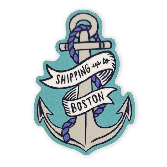 Shipping Up to Boston Sticker